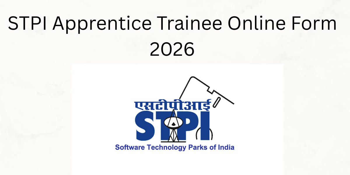 STPI Apprentice Trainee Online Form 2026