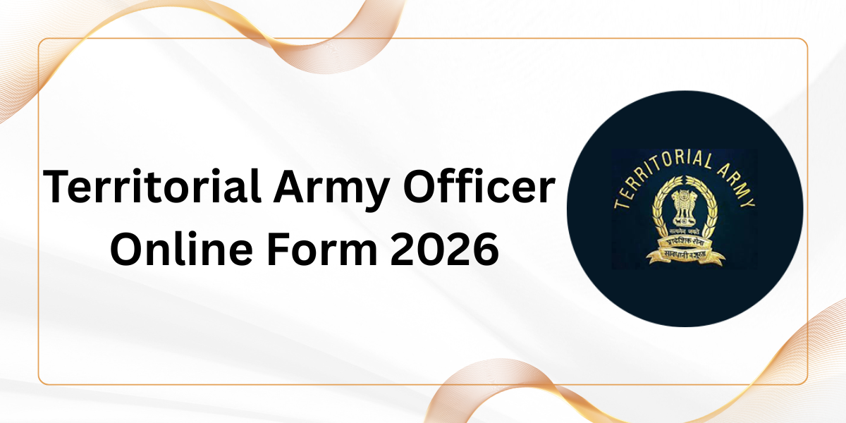 Territorial Army Officer Online Form 2026