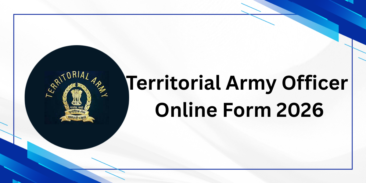 Territorial Army Officer Online Form 2026