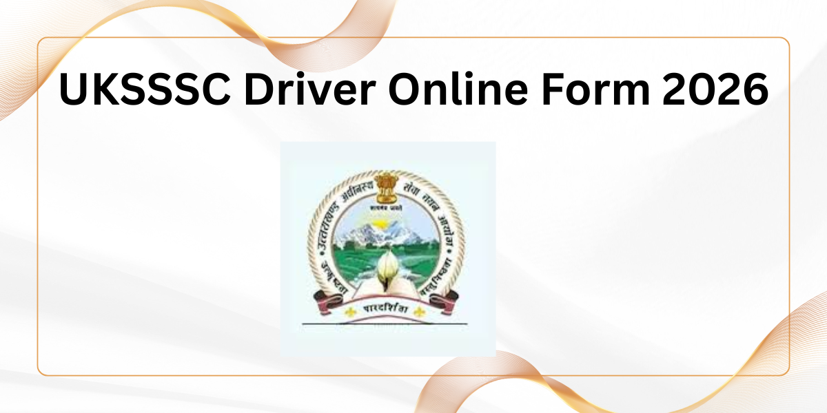 UKSSSC Driver Online Form 2026