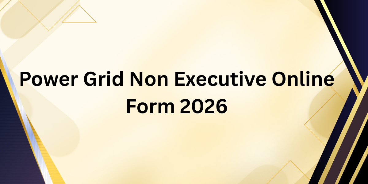 Power Grid Non Executive Online Form 2026