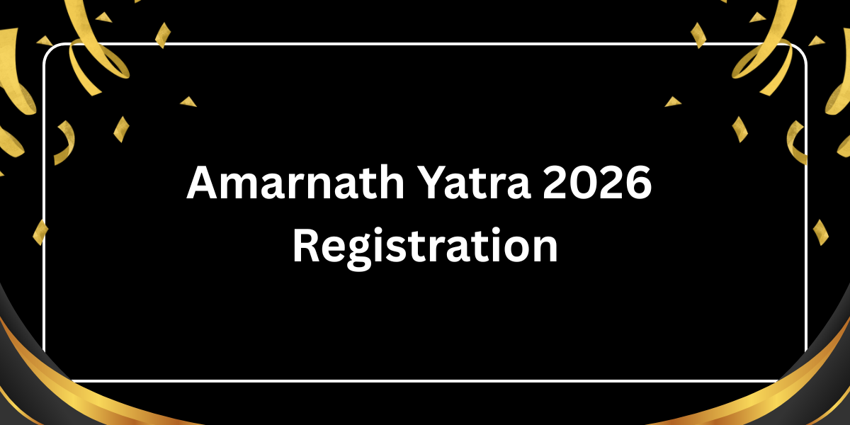 Amarnath Yatra 2026 Registration