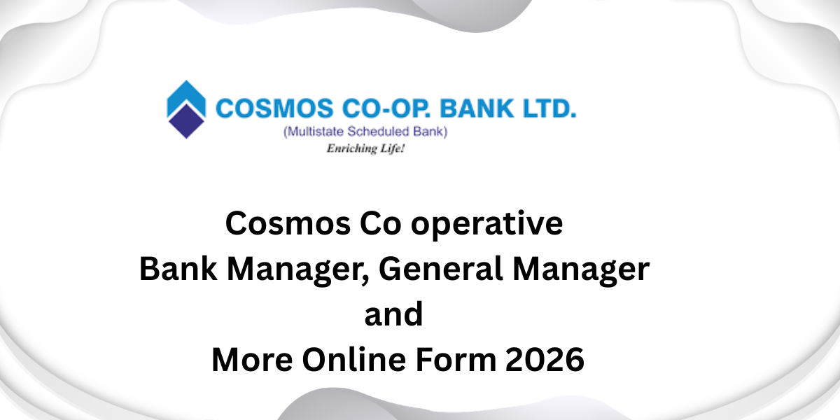 Cosmos Co operative Bank Manager General Manager Online Form 2026