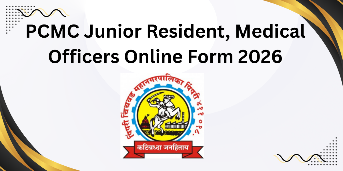 PCMC Junior Resident, Medical Officers Online Form 2026 