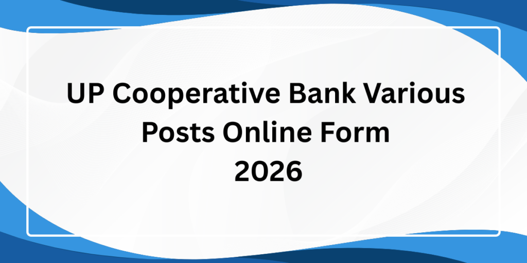UP Cooperative Bank Various Posts Online Form 2026