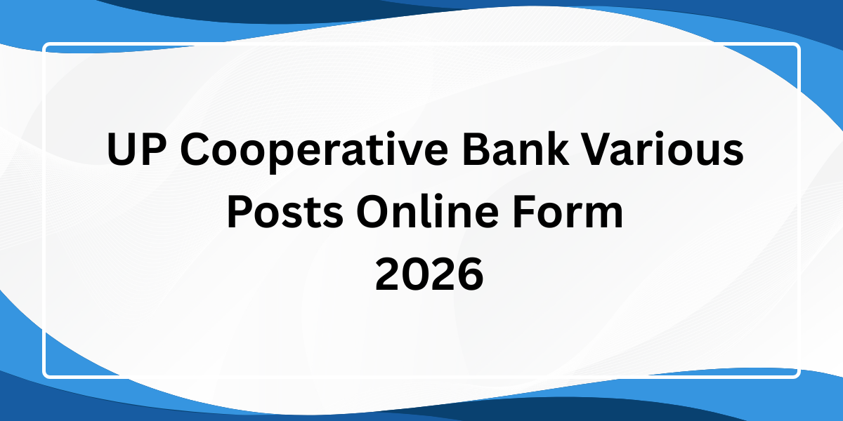 UP Cooperative Bank Various Posts Online Form 2026