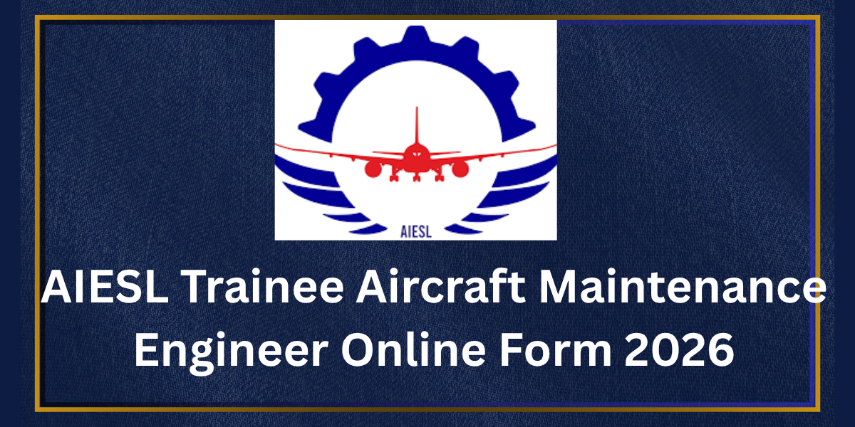 AIESL Trainee Aircraft Maintenance Engineer Online Form 2026