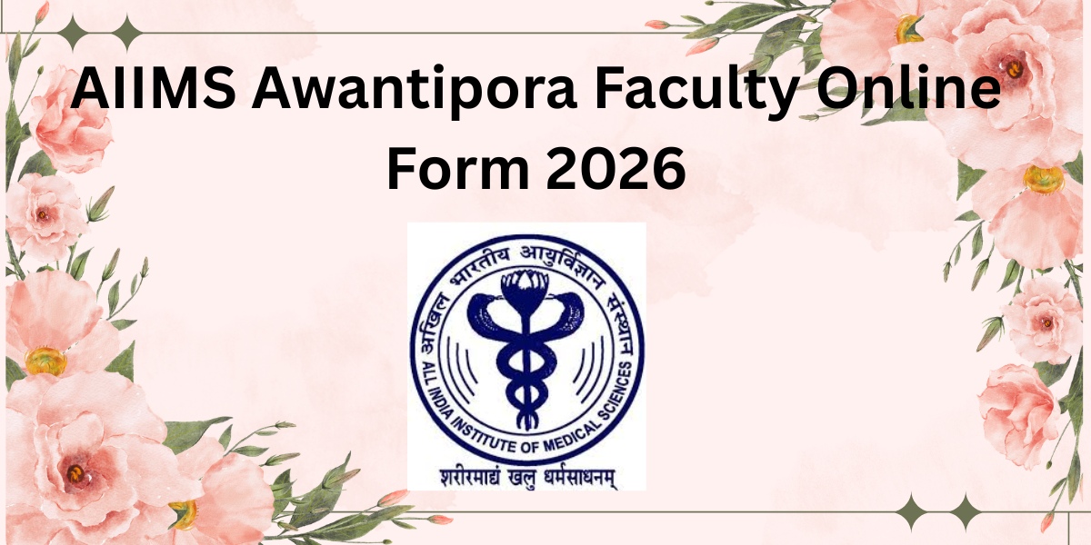 AIIMS Awantipora Faculty Online Form 2026