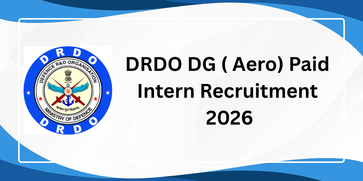 DRDO DG (Aero) Paid Intern Recruitment 2026