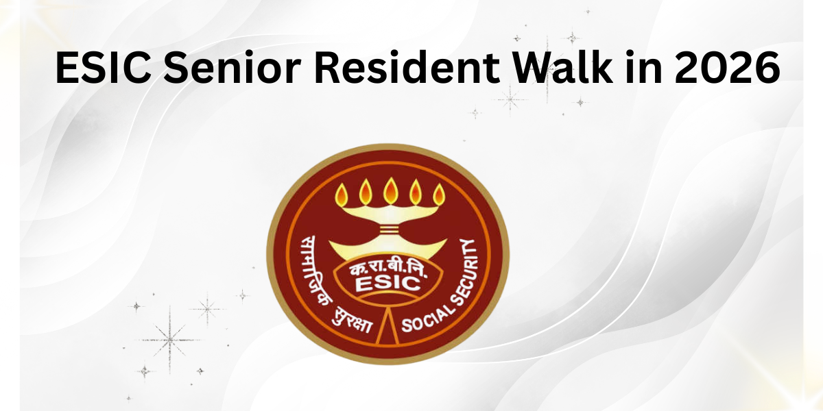 ESIC Senior Resident Walk in 2026