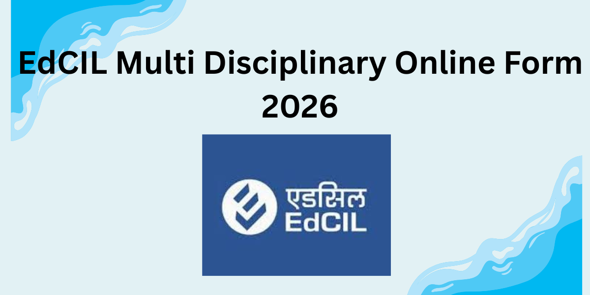 EdCIL Multi Disciplinary Online Form 2026