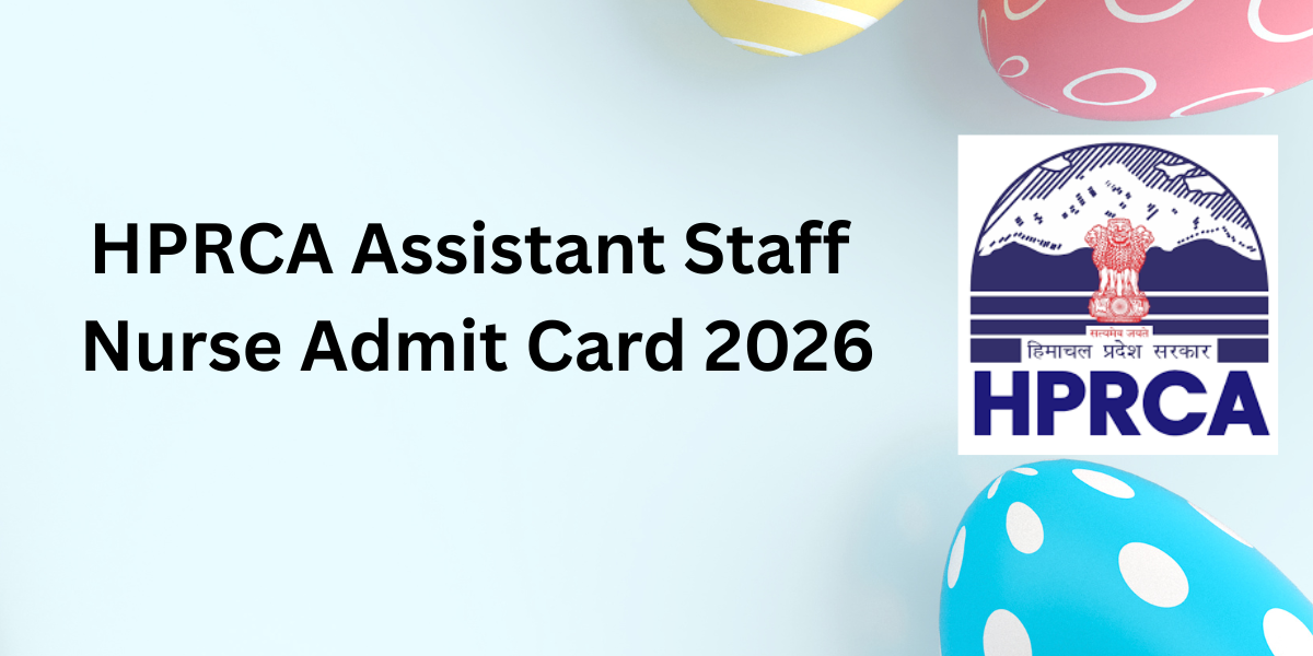 HPRCA Assistant Staff Nurse Admit Card 2026