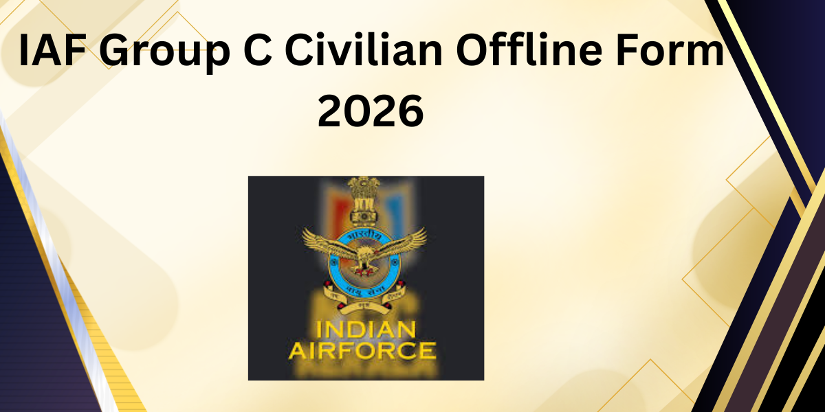 IAF Group C Civilian Offline Form 2026