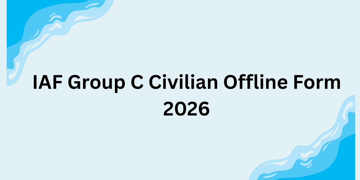 IAF Group C Civilian Offline Form 2026