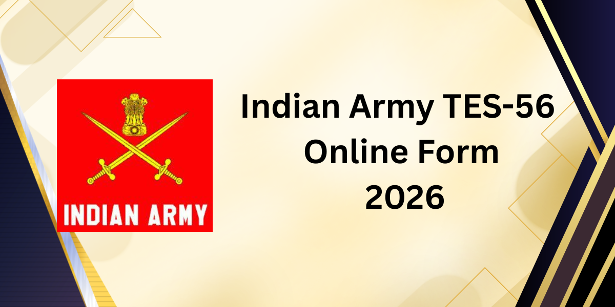 Indian Army TES 56 Online Form 2026