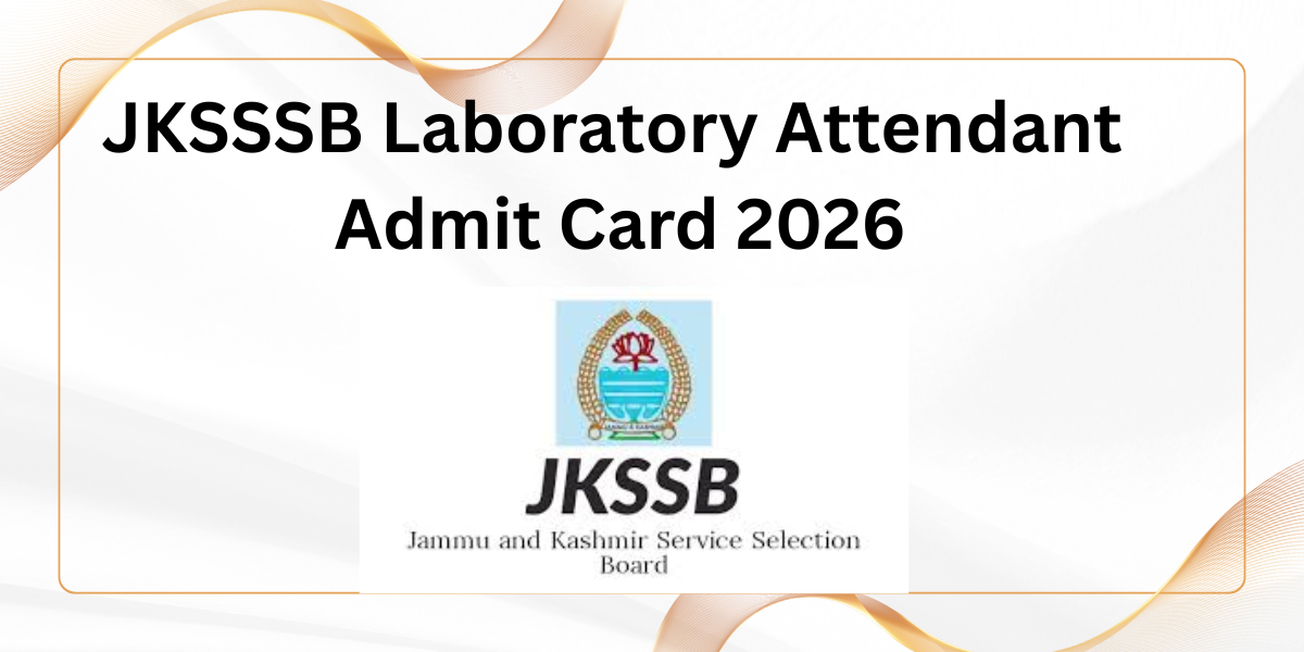 JKSSB Laboratory Attendant Admit Card 2026