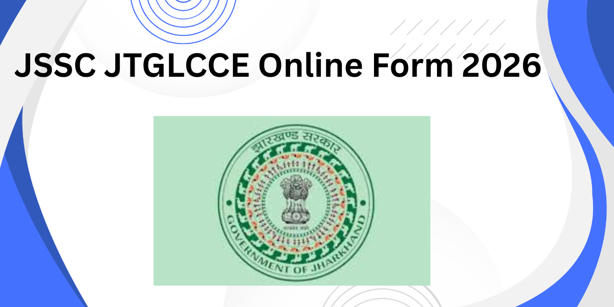 JSSC JTGLCCE Online Form 2026