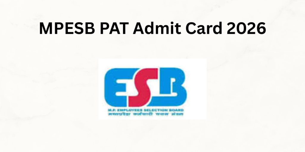 MPESB PAT Admit Card 2026