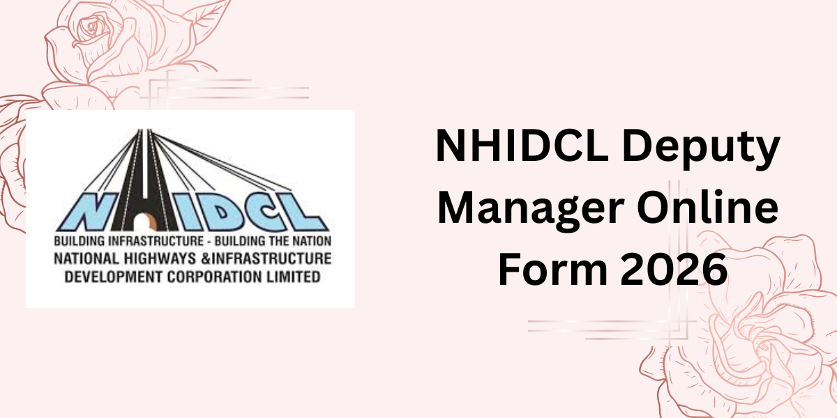 NHIDCL Deputy Manager Online Form 2026