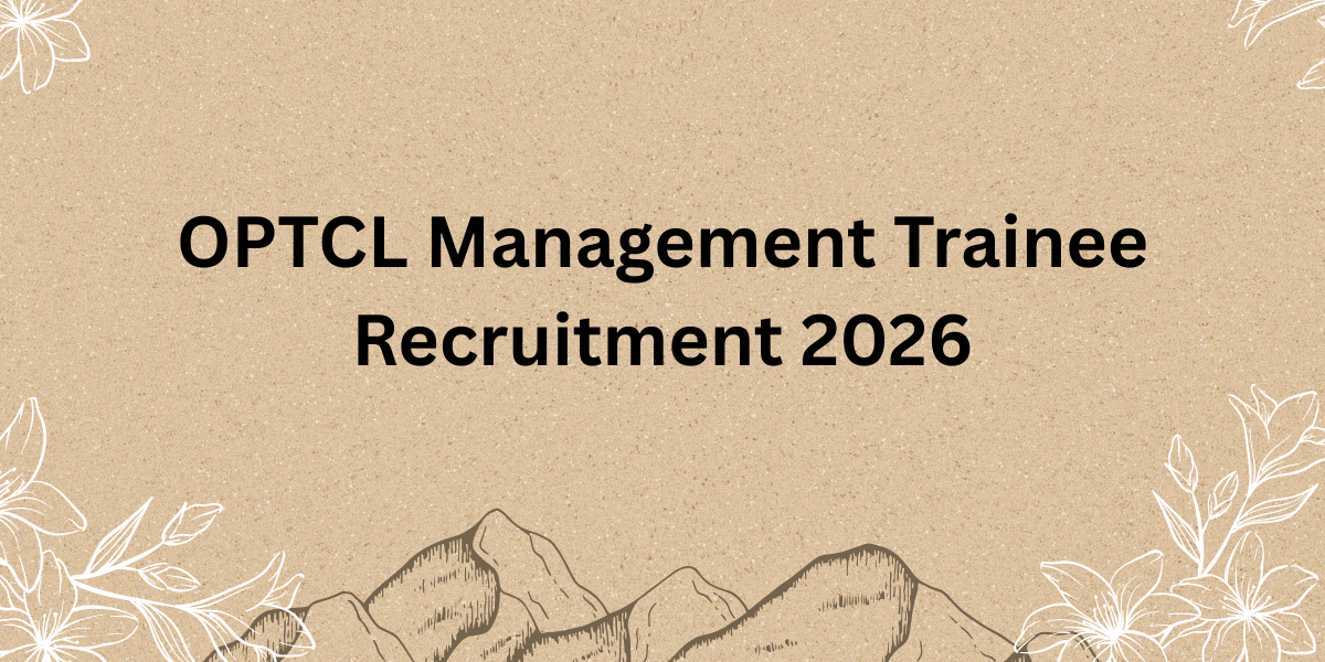 OPTCL Management Trainee Recruitment 2026