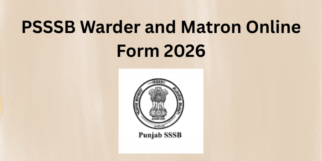PSSSB Warder and Matron Online Form 2026