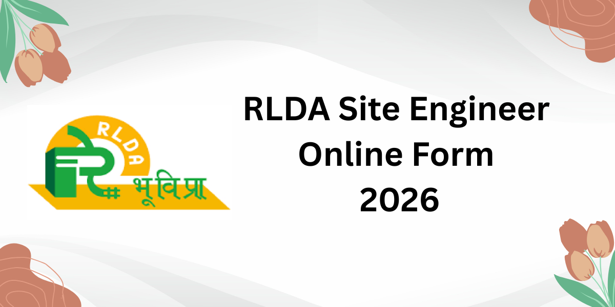 RLDA Site Engineer Online Form 2026