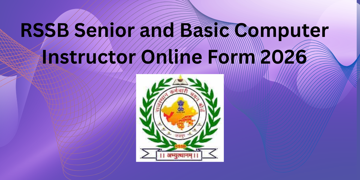 RSSB Senior and Basic Computer Instructor Online Form 2026