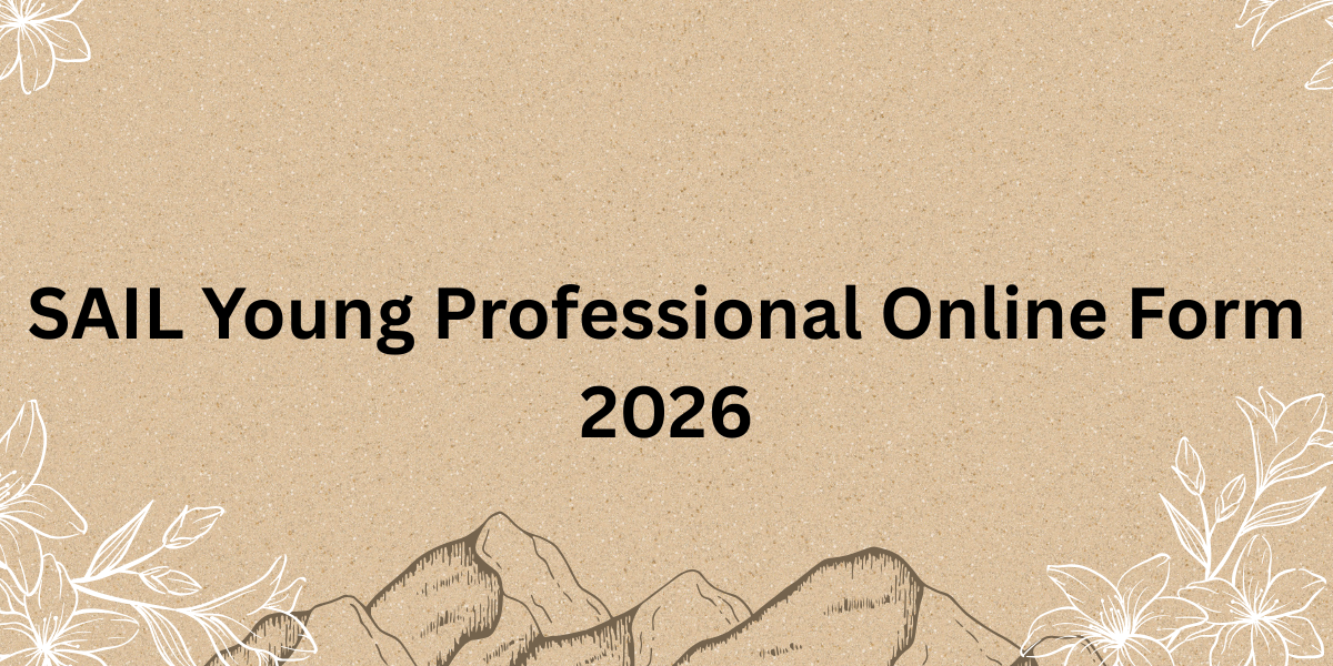 SAIL Young Professional Online Form 2026