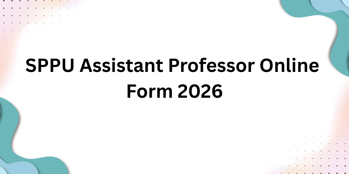 SPPU Assistant Professor Online Form 2026