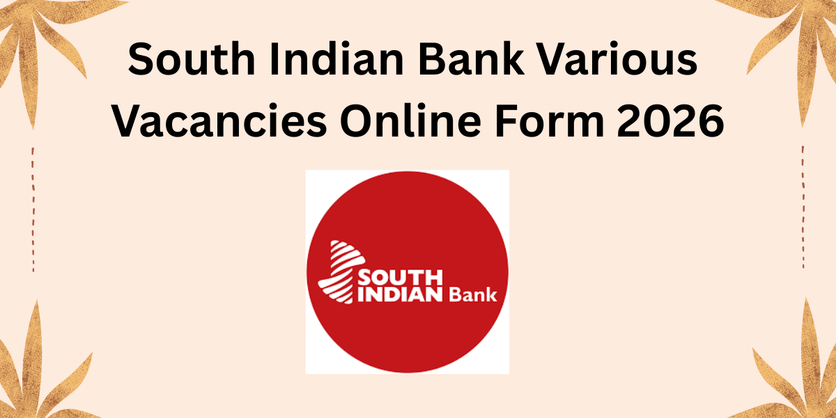 South Indian Bank Various Vacancies Online Form 2026