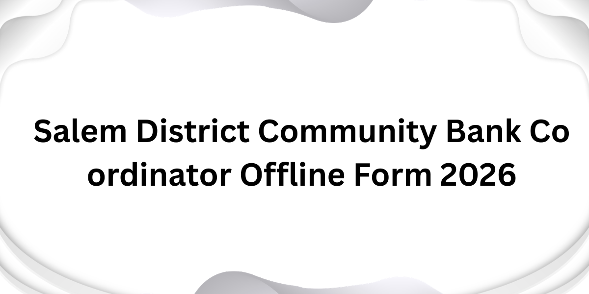 Salem District Community Bank Co Ordinator Offline Form 2026