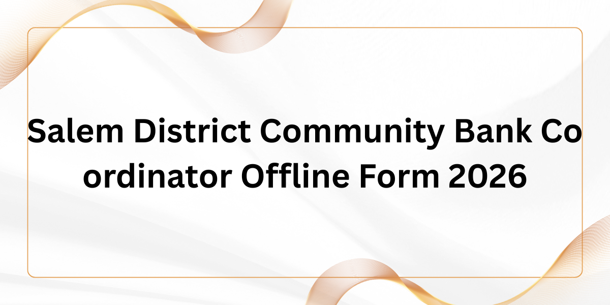 Salem District Community Bank Co Ordinator Offline Form 2026