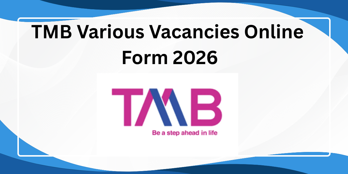 TMB Various Vacancies Online Form 2026