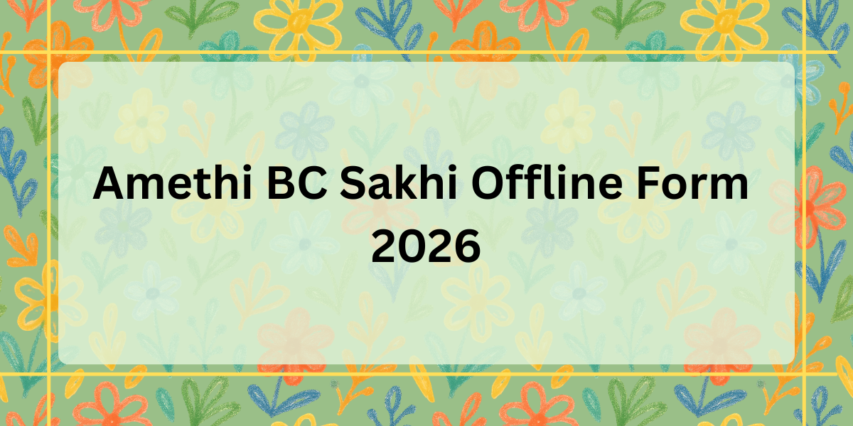 Amethi BC Sakhi Offline Form 2026