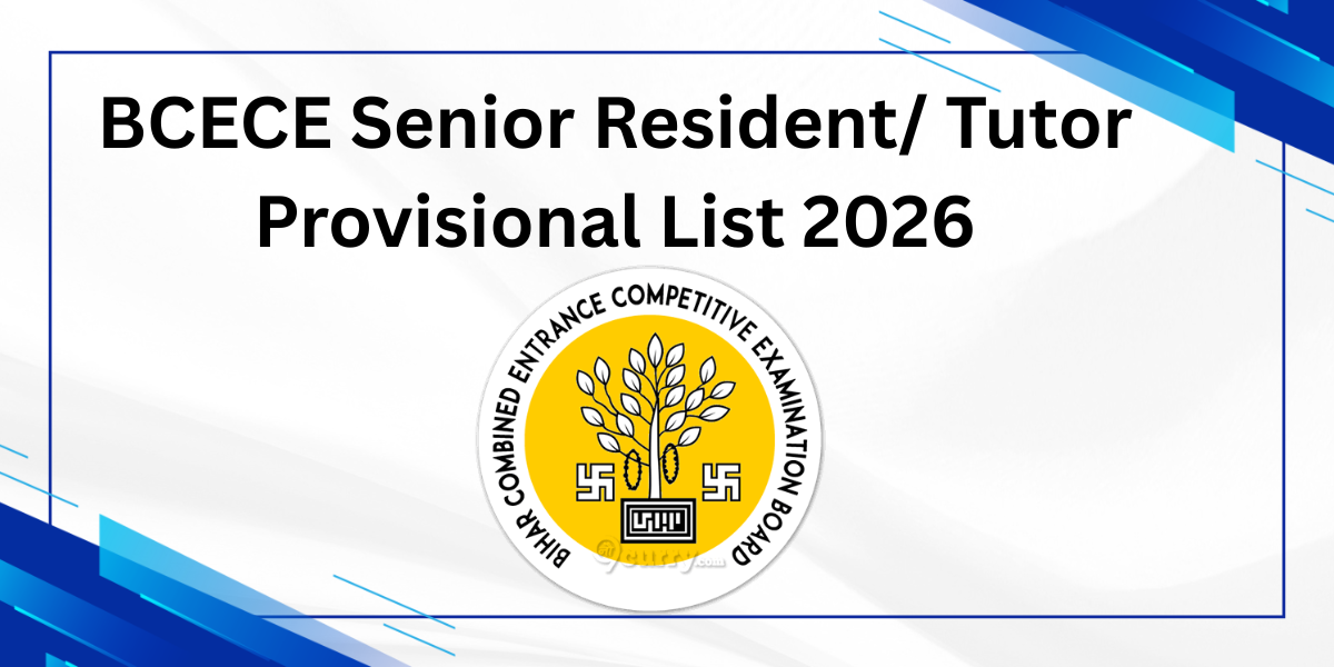 BCECE Senior Resident/ Tutor Provisional List 2026