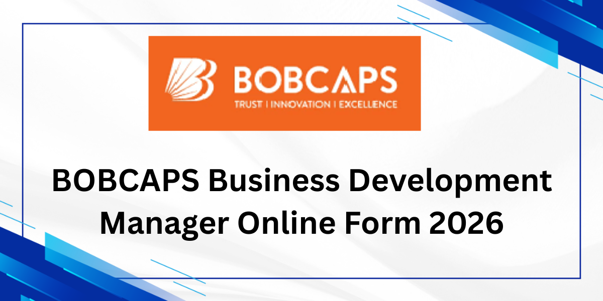BOBCAPS Business Development Manager Online Form 2026