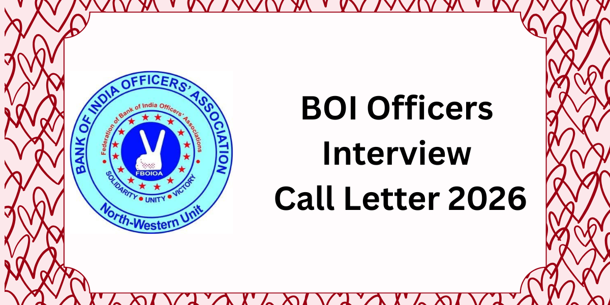 BOI Officers Interview Call Letter 2026