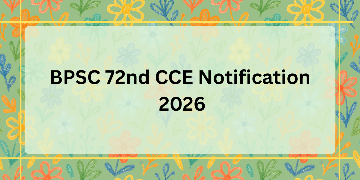 BPSC 72ND CCE Notification 2026