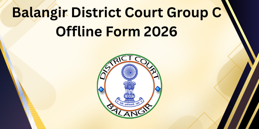 Balangir District Court Group C Offline Form 2026
