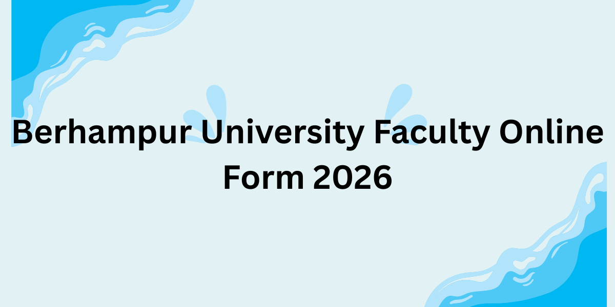 Berhampur University Faculty Online Form 2026