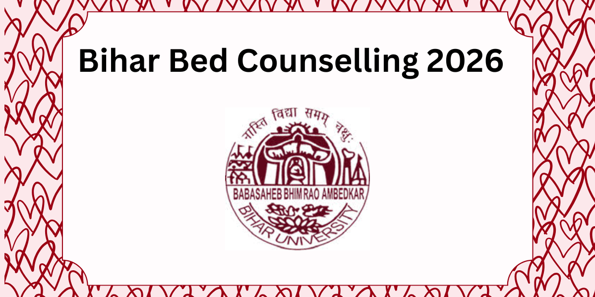 Bihar BEd Counselling 2026