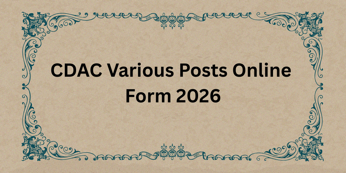 CDAC Various Posts Online Form 2026