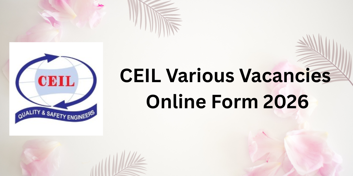 CEIL Various Vacancies Online Form 2026