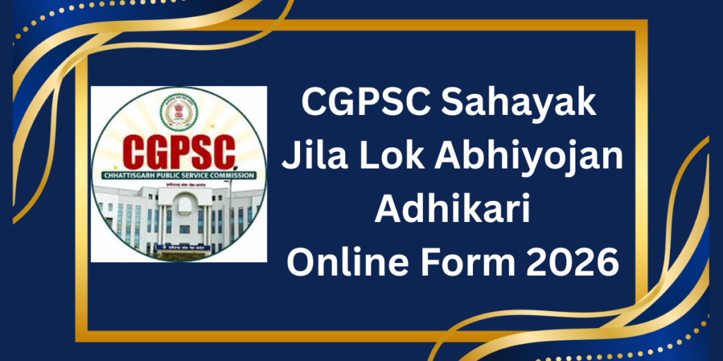 CGPSC Sahayak Jila Lok Abhiyojan Adhikari Online Form 2026