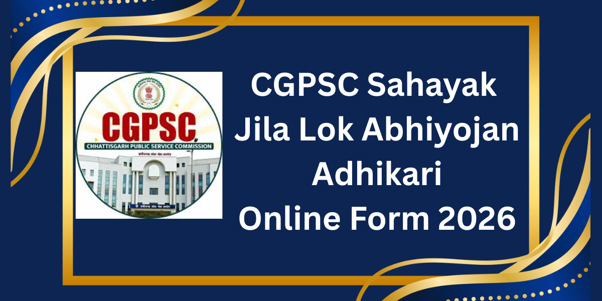 CGPSC Sahayak Jila Lok Abhiyojan Adhikari Online Form 2026