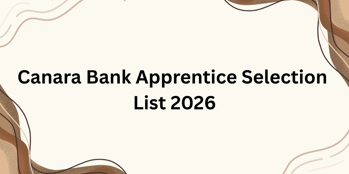 Canara Bank Apprentice Selection List 2026