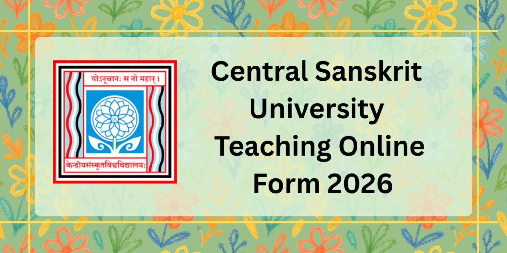 Central Sanskrit University Teaching Online Form 2026