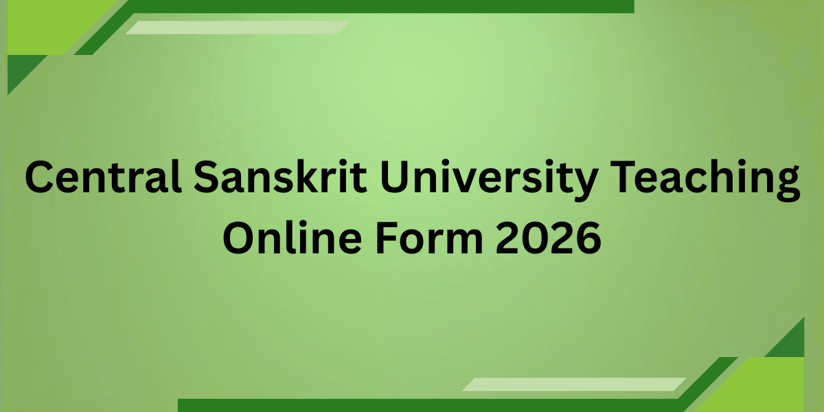 Central Sanskrit University Teaching Online Form 2026