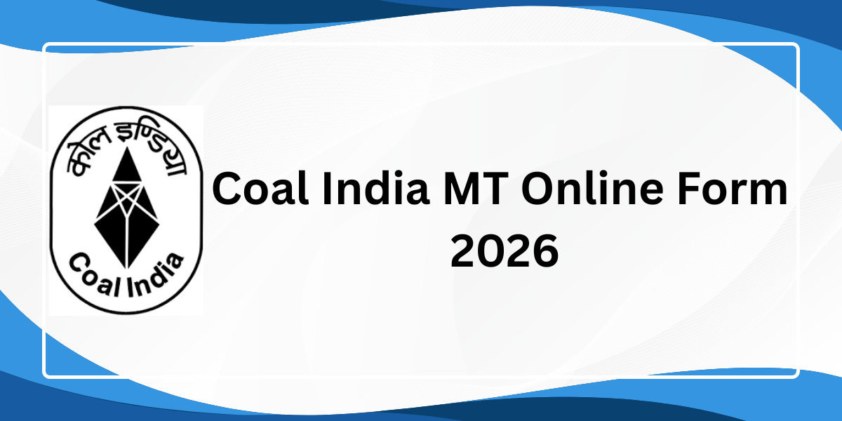 Coal India MT Online Form 2026