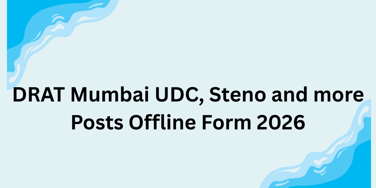 DRAT Mumbai UDC, Steno and More Posts Offline Form 2026